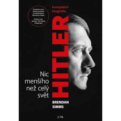 Hitler - Nic menšího než celý svět - Brendan Simms