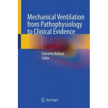 Image 1 of Mechanical Ventilation from Pathophysiology to Clinical Evidence | Giacomo Bellani