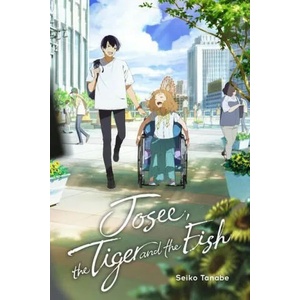 Josee, the Tiger and the Fish (light novel) | Tanabe Seiko (ISBN: 9781975340452)