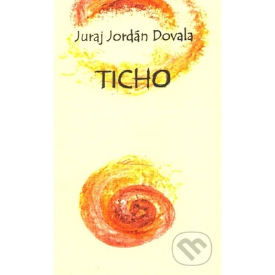 Ticho - Juraj Jordán Dovala