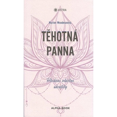 Těhotná panna ALPHA BOOK - Marion Woodmanová