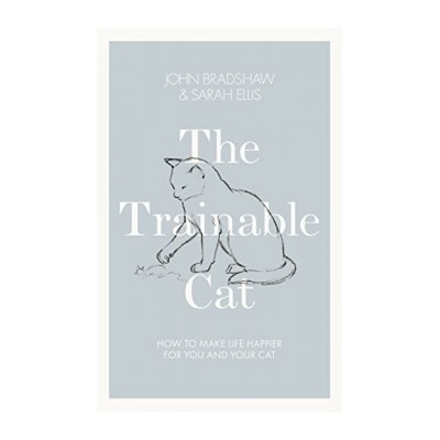 The Trainable Cat - John Bradshaw