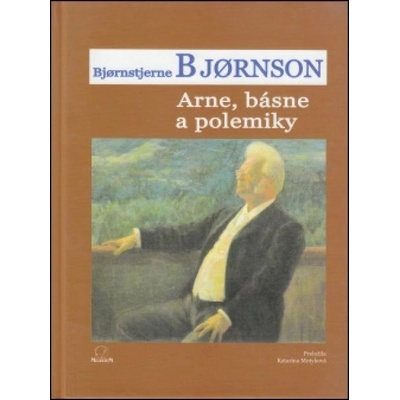 Arne, básne a polemiky - Björnstjerne Björnson