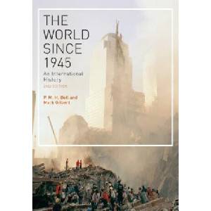 World Since 1945 | P. M. H. Bell (ISBN: 9781472524751)