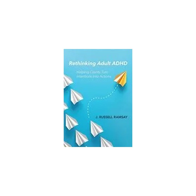 Rethinking Adult ADHD