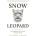 Snow Leopard: How Legendary Writers Create A Category Of One | Christopher Lochhead, Eddie Yoon