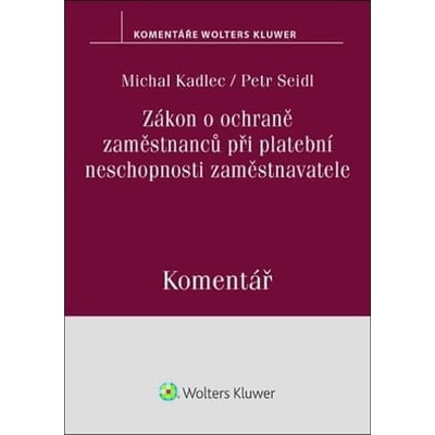 Zákon o ochraně zaměstnanců při platební neschopnosti zaměstnavatele Komentář