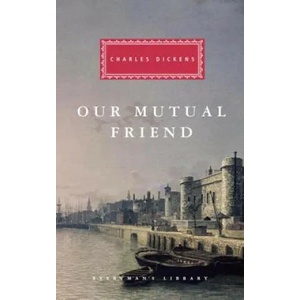 Our Mutual Friend | Charles Dickens (ISBN: 9780679420286)