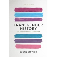 Transgender History Second Edition - The Roots of Todays RevolutionPaperback