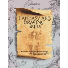 Fantasy Art Drawing Skills: All the Art Techniques, Demonstrations, & Shortcuts You Need to Master Fantasy Art Myles Socar Paperback