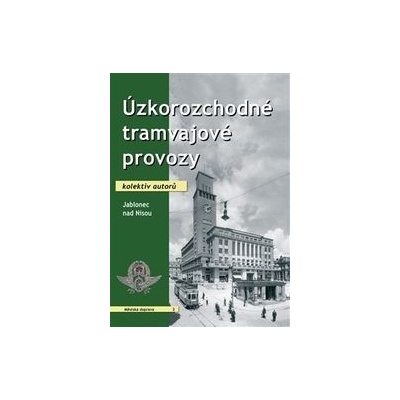 Úzkorozchodné tramvajové provozy – Jablonec nad Nisou - kol.