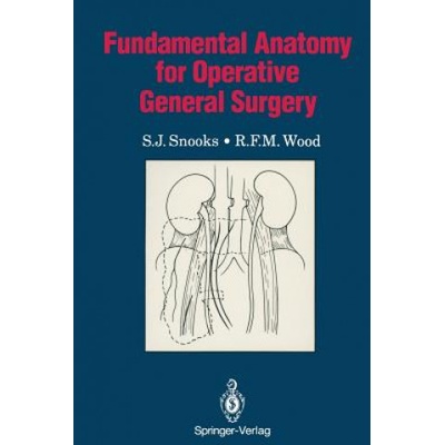 Fundamental Anatomy for Operative General Surgery