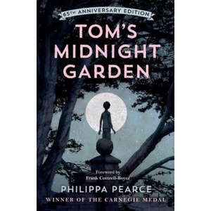 Tom's Midnight Garden 65th Anniversary Edition (Paperback) | Philippa Pearce (ISBN: 9780192788757)