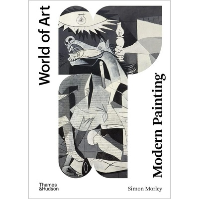 Modern Painting: A Concise History Morley Simon