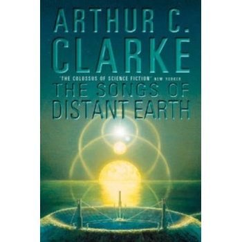 The Songs of Distant Earth - Arthur C. Clarke