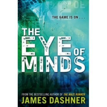 Mortality Doctrine: The Eye of Minds - James Dashner