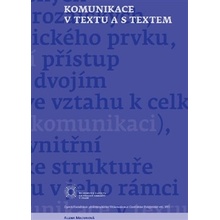 Macurová Alena: Komunikace v textu a s textem Kniha