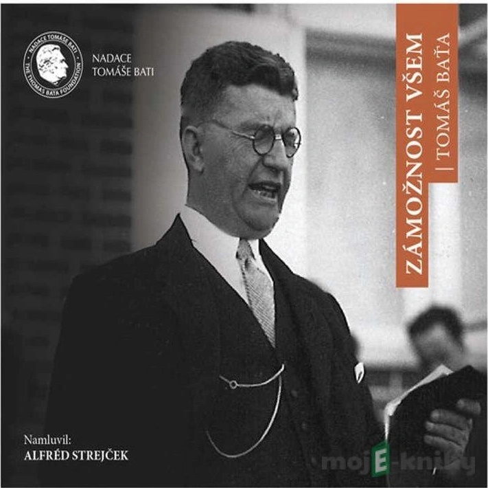 Zámožnost všem - Tomáš Baťa