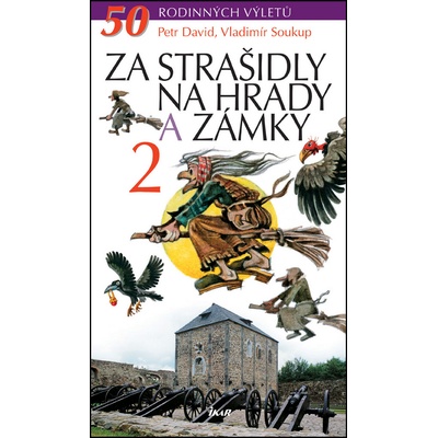Za strašidly na hrady a zámky 2 - Petr David, Vladimír Soukup