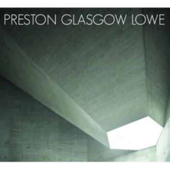 PRESTON/GLASGOW/LOWE: PRESTON/GLASGOW/LOWE CD