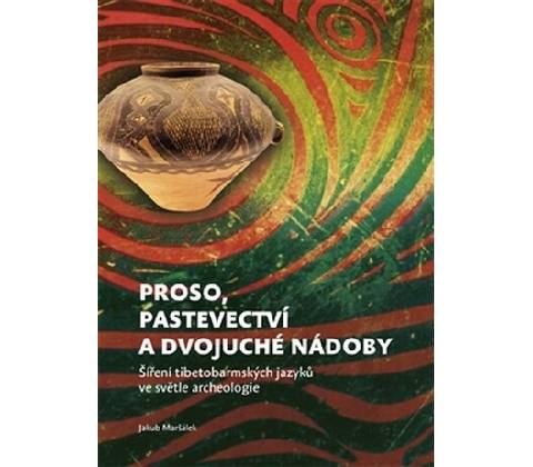Proso, pastevectví a dvojuché nádoby