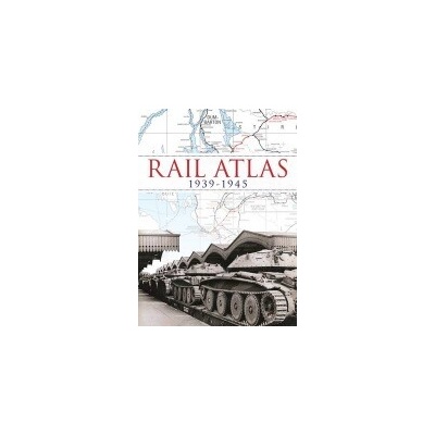 Rail Atlas 1939-1945 - Ian Allan Publishing Ltd