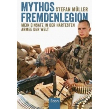 Mythos Fremdenlegion | Stefan Müller