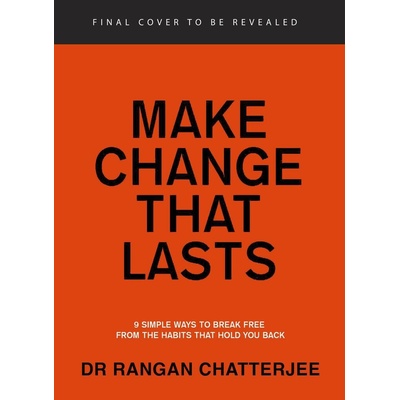 Make Change That Lasts - Rangan Chatterjee