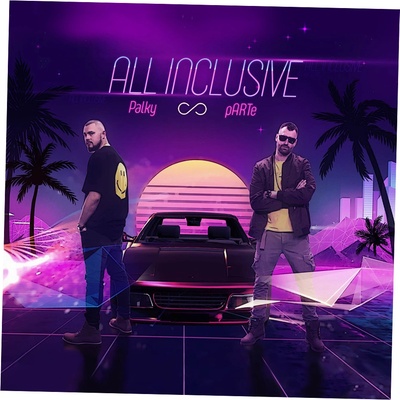 All Inclusive - Palky a pARTe