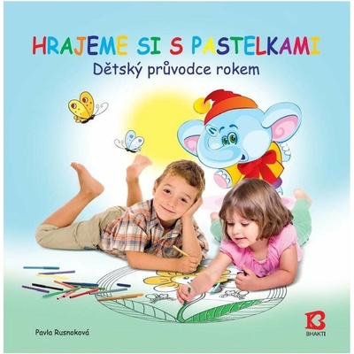 Hrajeme si s pastelkami - Pavla Rusnoková
