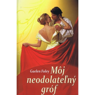 Môj neodolateľný gróf - Gaelen Foley