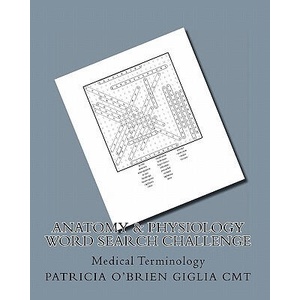 Anatomy & Physiology Word Search Challenge: Medical Terminology | Patricia O Giglia Cmt (ISBN: 9781456334031)