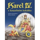 Karel IV. v kouzelném kukátku Pohledy do života římského císaře a českého krále