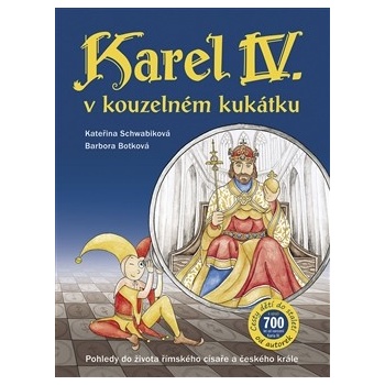 Karel IV. v kouzelném kukátku Pohledy do života římského císaře a českého krále