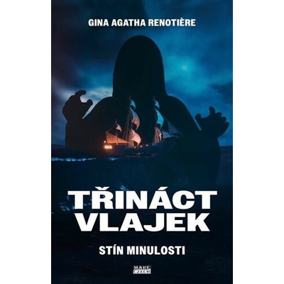 Třináct vlajek - Stín minulosti