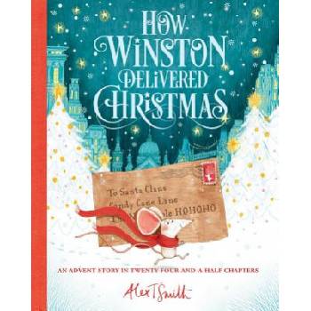 How Winston Delivered Christmas | Alex T. Smith