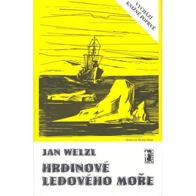 Hrdinové Ledového moře Jan Welzl CZ