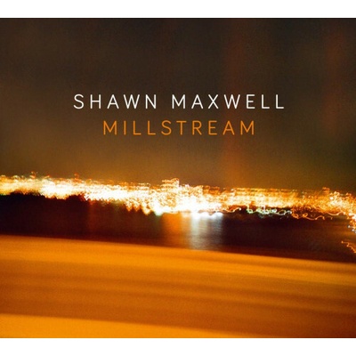 MAXWELL, SHAWN - MILLSTREAM CD