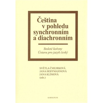 Čeština v pohledu synchronním a diachronním - kolektiv autorů