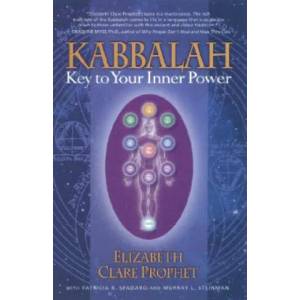 Kabbalah: Key to Your Inner Power | Elizabeth Clare Prophet, Patricia R. Spadaro, Murray L. Steinman (ISBN: 9780922729357)