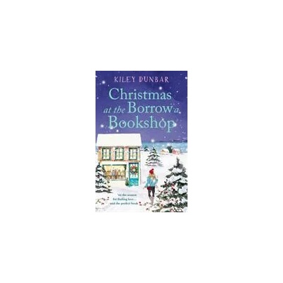 Christmas at the Borrow a Bookshop | Kiley Dunbar