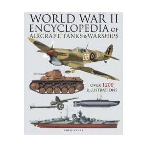 World War II Encyclopedia of Aircraft, Tanks & Warships (ISBN: 9781838864972)