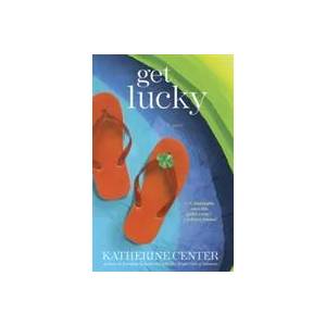 Get Lucky | Katherine Center (ISBN: 9780345507914)