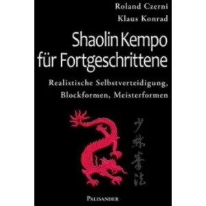 Shaolin Kempo für Fortgeschrittene | Roland Czerni, Leo Kessler (ISBN: 9783938305973)