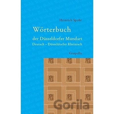 Wörterbuch der Düsseldorfer Mundart - Heinrich Spohr