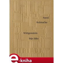 Wittgenstein bije žáka - Pavel Kolmačka