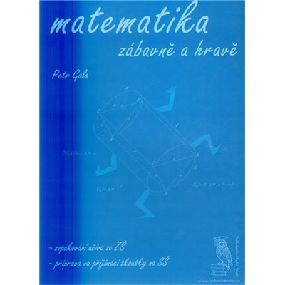 Matematika zábavně a hravě - Petr Gola