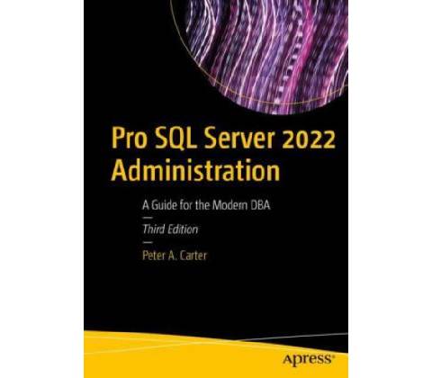 Pro SQL Server 2022 Administration