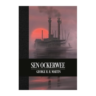 Sen Ockerwee - limitovaná edice - George R. R. Martin