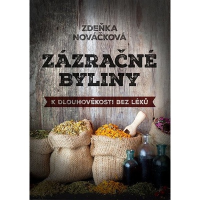 Zázračné byliny aneb k dlouhověkosti bez léků